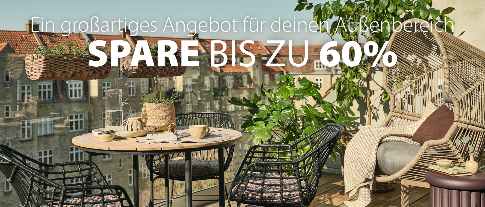 Ein großartiges Angebot für deinen Außenbereich